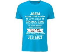 Pánské bavlněné tričko s potiskem - JSEM ROZMAZLENÝ MANŽEL - tyrkys
