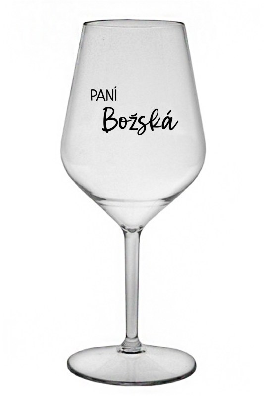 PANÍ BOŽSKÁ - čirá nerozbitná sklenice na víno 470 ml - Sklenice a hrnky nerozbitné sklenice