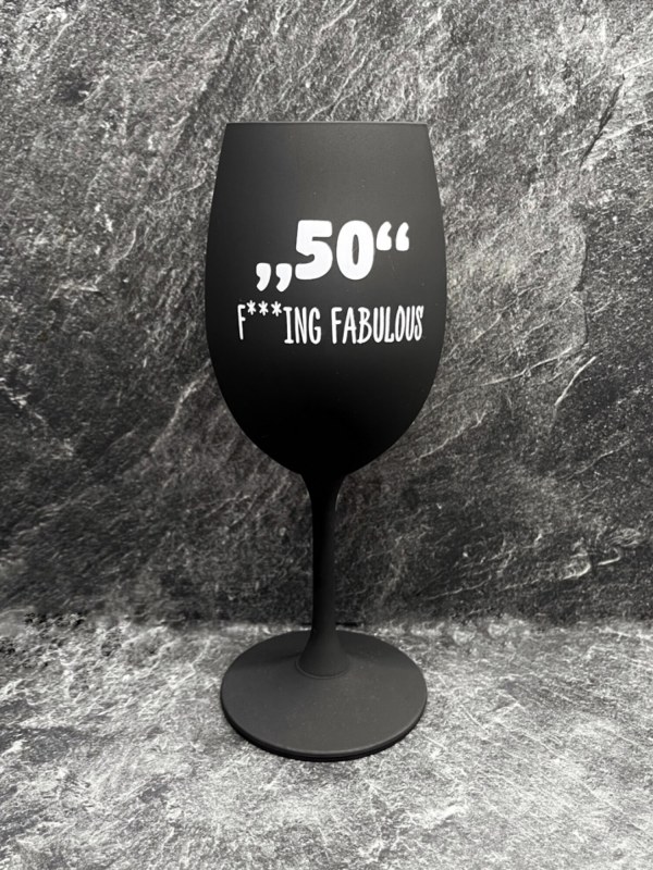 „50" F***ING FABULOUS - černá sklenice na víno 350 ml - Sklenice a hrnky sklenice